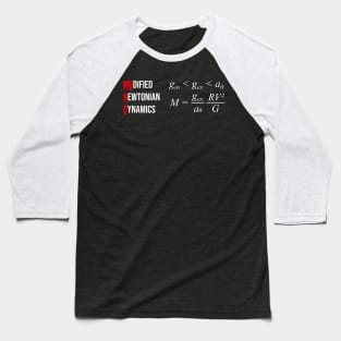 MOND theory of gravity Baseball T-Shirt